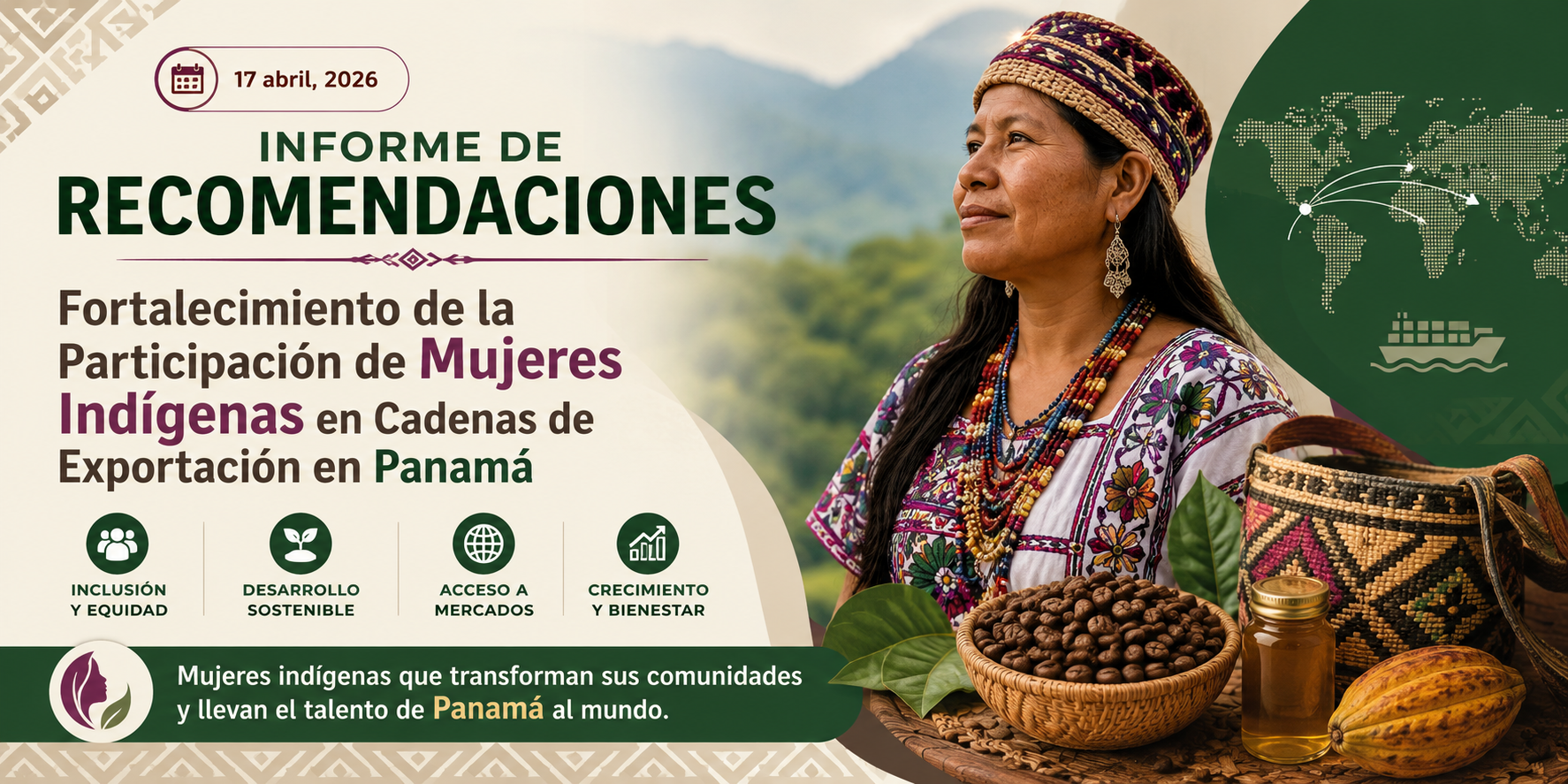 INFORME DE RECOMENDACIONES Fortalecimiento de la Participación de Mujeres Indígenas en Cadenas de Exportación en Panamá