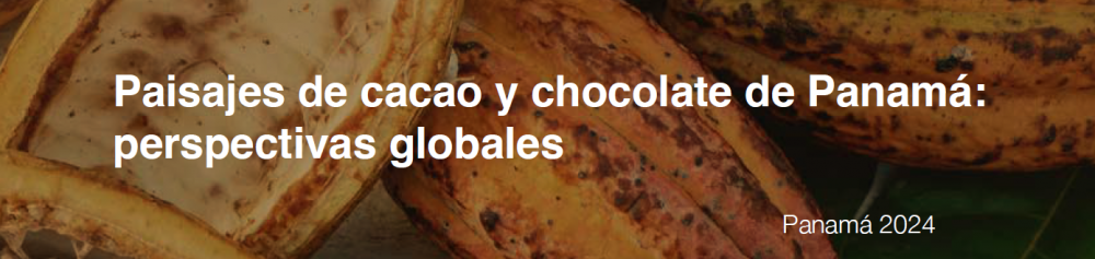 Paisajes de cacao y chocolate de Panamá: perspectivas globales