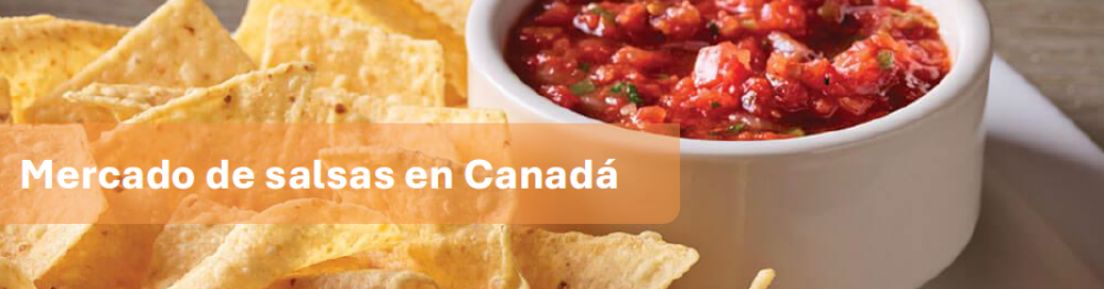 Mercado de salsas en Canadá